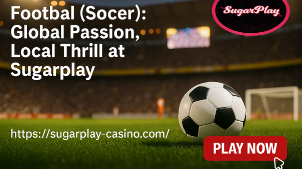 Football (Soccer) betting with Sugarplay - Global leagues, live matches & real-time odds.